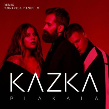 KAZKA feat. C-Snake & Daniel M Plakala - C-Snake & Daniel M Remix
