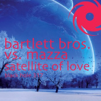 Bartlett Bros. feat. Mazza Satellite of Love (Fabio XB Rework Dub)