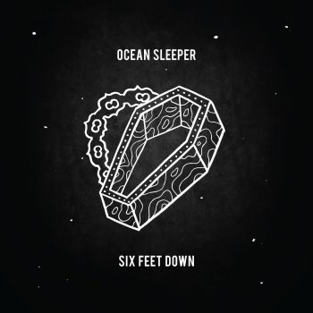 Ocean Sleeper Six Feet Down