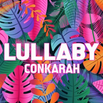 Conkarah Lullaby