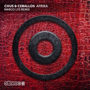 Chus & Ceballos feat. Marco Lys Afrika - Marco Lys Remix