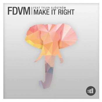 FDVM feat. Tyler Sjöström Make It Right