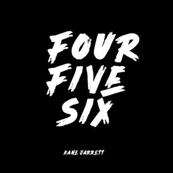 Kane Jarrett Four Five Six