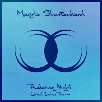 Magda Shortankard feat. Lionel Indies Relaxing Night - Lionel Indies Remix
