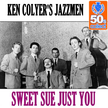 Ken Colyer's Jazzmen Sweet Sue Just You (Remastered)