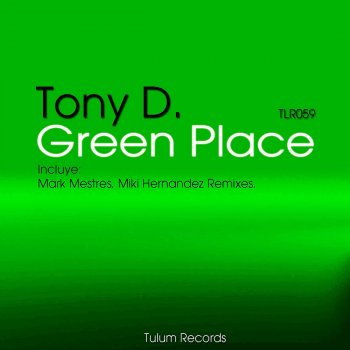 Tony D. Green Place - Original Mix