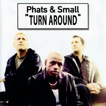 Phats & Small feat. Toney Lee Turn Around - Radio Edit