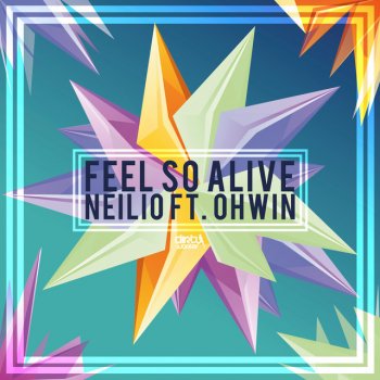 Neilio feat. Ohwin Feel So Alive