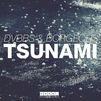 DVBBS feat. Borgeous Tsunami - Original Mix