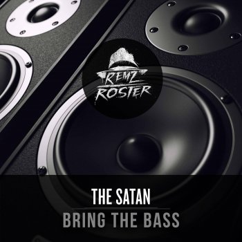 The Satan Bring the Bass