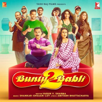 Shankar-Ehsaan-Loy Bunty Aur Babli 2