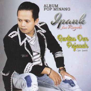 Ipank feat. Rayola Rantau Den Pajauah