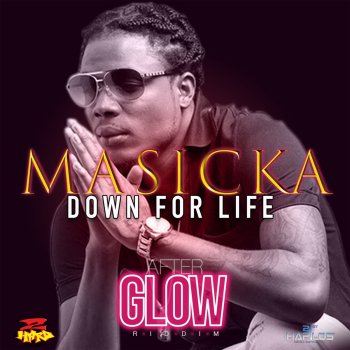 Masicka Down for Life