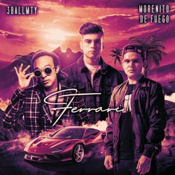 3BallMTY feat. Morenito De Fuego Ferrari