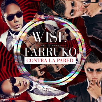 Wise feat. Farruko Contra la Pared