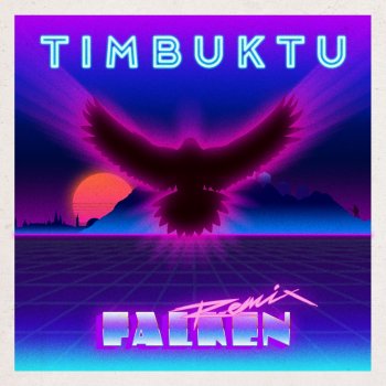 Timbuktu Falken (Måns Glaeser, Art Alfie & Basement Space Remix)