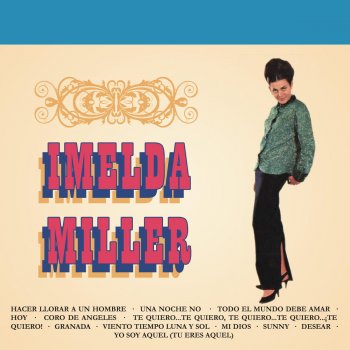 Imelda Miller Todo el Mundo Debe Amar (It's Gonna Take a Miracle)