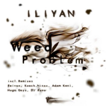 Iliyan Weed Problem (Reivan Remix)