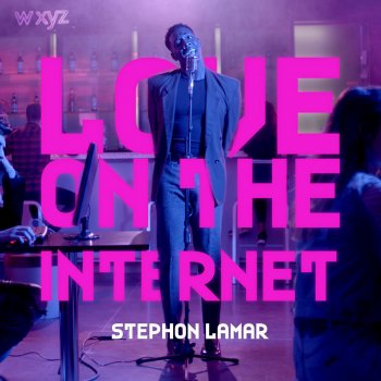 Stephon LaMar Love On The Internet