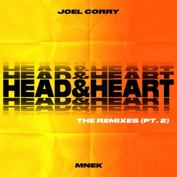 Joel Corry Head & Heart (feat. MNEK) [Mashd N Kutcher Remix]