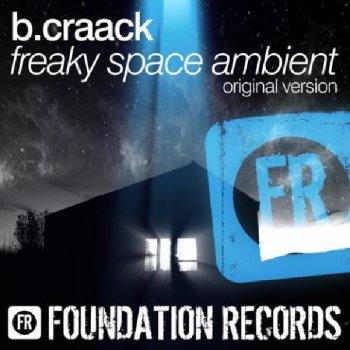 B.Craack Freaky Space Ambient