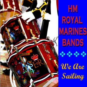 The Band of H.M. Royal Marines Soldiers of the Sea