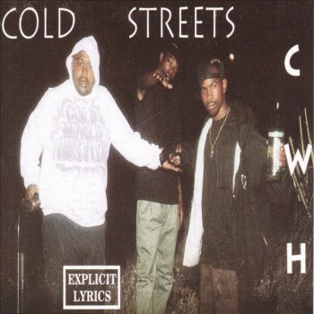Cold World Hustlers Cold Ass Life Style