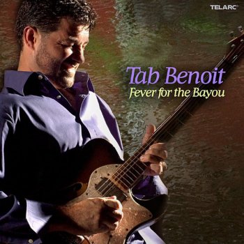 Tab Benoit The Blues Is Here To Stay