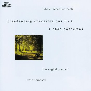 J. S. Bach; The English Concert, Trevor Pinnock Brandenburg Concerto No.1 In F, BWV 1046: 2. Adagio