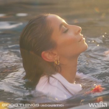 Wafia Good Things - Acoustic