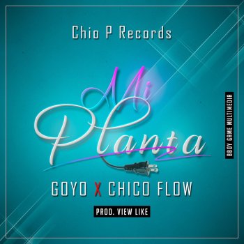 Goyo Mi Planta (feat. Chico Flow)