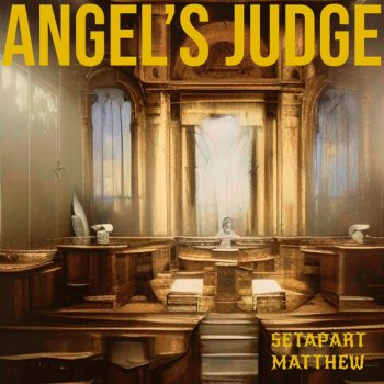 setapart Matthew Angel's Judge