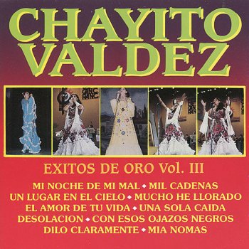 Chayito Valdez Mucho He Llorado