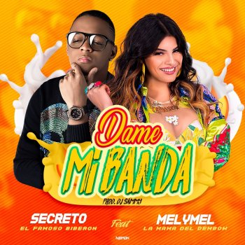 Secreto "El Famoso Biberon" feat. MelyMel Dame Mi Banda