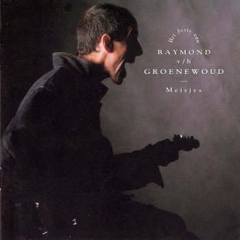 Raymond van het Groenewoud Je Veux De L'Amour - 1990 Remastered Version