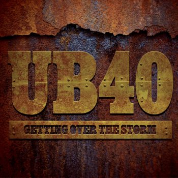 UB40 Getting Over the Storm