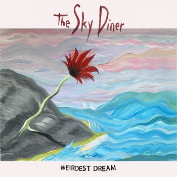 Weirdest Dream The Sky Diner