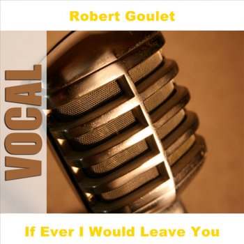 Robert Goulet A Time for Us