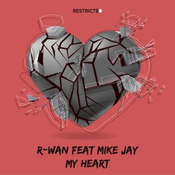 R-Wan My Heart (feat. Mike Jay)