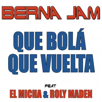 Berna Jam Que Bola Que Vuelta - DJ Edit