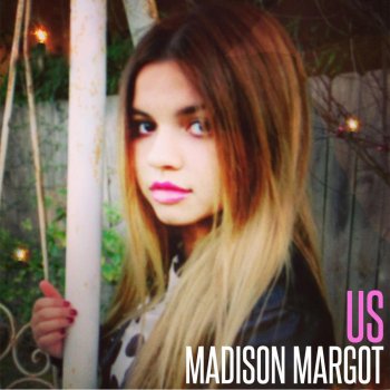 Madison Margot Us