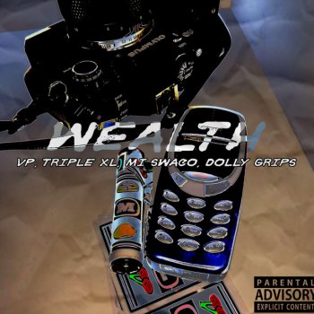 VP Wealth (feat. TripleXL, mi swaco & Dolly Grips)