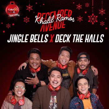 December Avenue feat. Khalil Ramos Jingle Bells x Deck The Halls