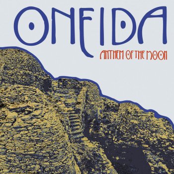 Oneida Still Rememberin Hidin In The Stones