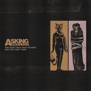 Asking Alexandria They Don't Want What We Want (And They Don't Care)