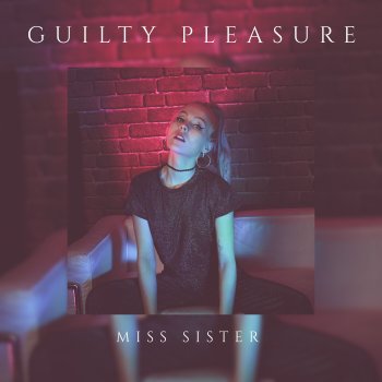 Miss Sister Guilty Pleasure
