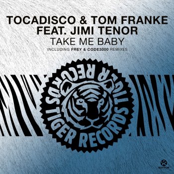Tocadisco feat. Tom Franke & Jimi Tenor Take Me Baby - Terrace Mix