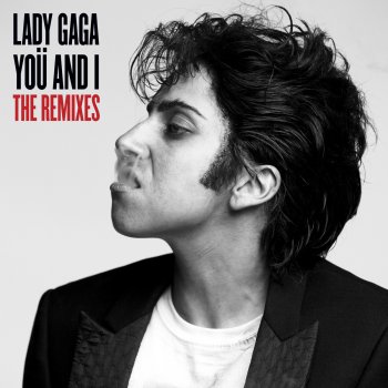 Lady Gaga Yoü and I (10 Kings remix)