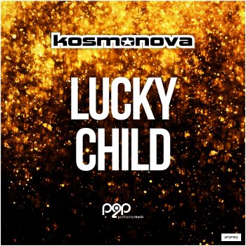 Kosmonova Lucky Child - Extended Mix