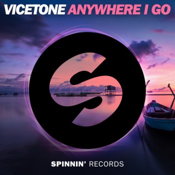 Vicetone Anywhere I Go
